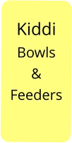 Kiddi Bowls & Feeders