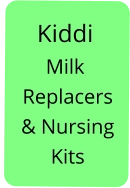 Kiddi Milk  Replacers  & Nursing  Kits