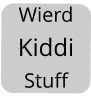 Wierd Kiddi Stuff